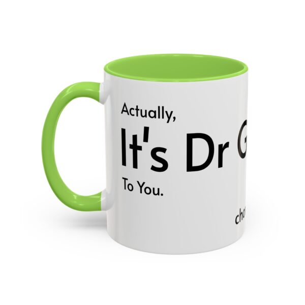 Actually, It's Dr Gigalo Mug (11oz, 15oz) - Image 28