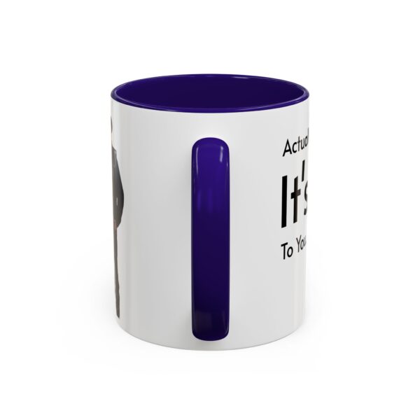 Actually, It's Dr Gigalo Mug (11oz, 15oz) - Image 7