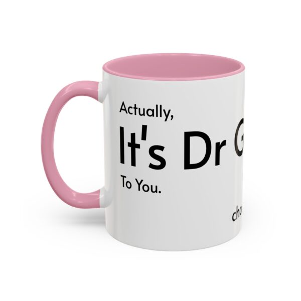 Actually, It's Dr Gigalo Mug (11oz, 15oz) - Image 40