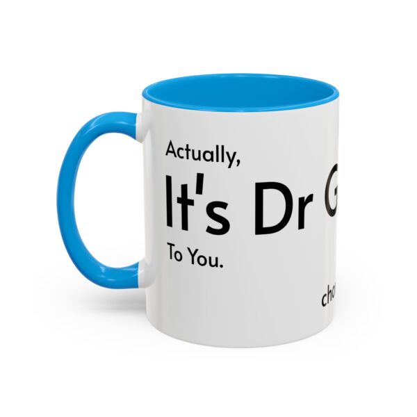 Actually, It's Dr Gigalo Mug (11oz, 15oz) - Image 24