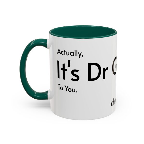 Actually, It's Dr Gigalo Mug (11oz, 15oz) - Image 20