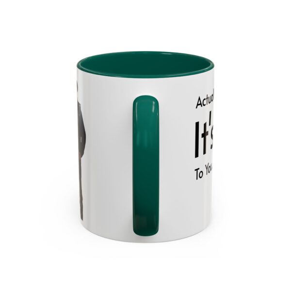 Actually, It's Dr Gigalo Mug (11oz, 15oz) - Image 19