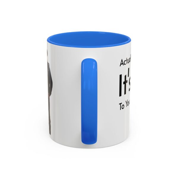 Actually, It's Dr Gigalo Mug (11oz, 15oz) - Image 11