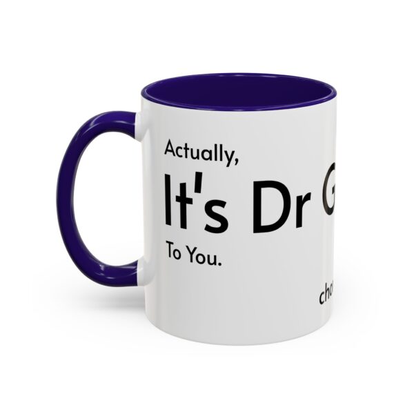 Actually, It's Dr Gigalo Mug (11oz, 15oz) - Image 8