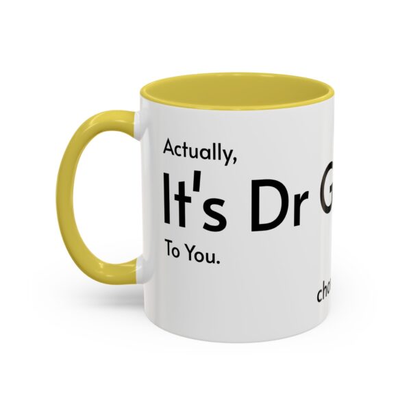 Actually, It's Dr Gigalo Mug (11oz, 15oz) - Image 48